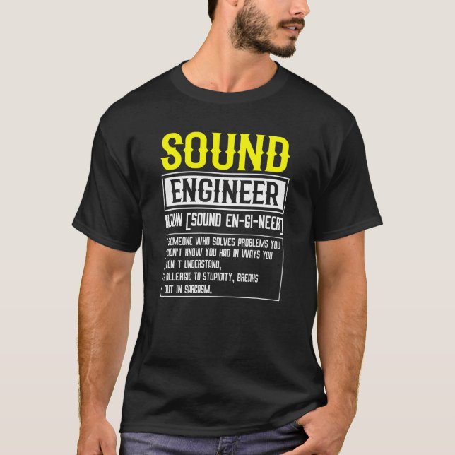 Sound Engineer Definition Joke T-Shirt (Front)