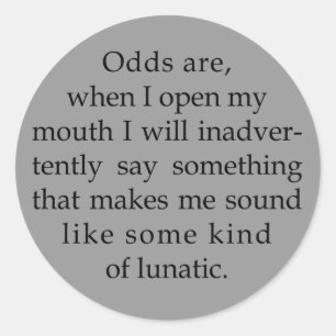 Sound Like A Lunatic Classic Round Sticker