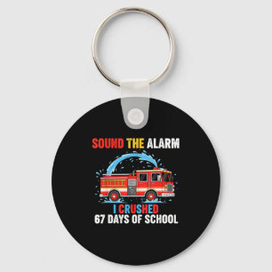 Sound The Alarm I Crushed 67 Days Of School Boys K Keychain