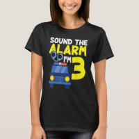 Sound The Alarm I m 3 Year Old Kids Birthday Polic