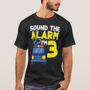 Sound The Alarm I m 3 Year Old Kids Birthday Polic T-Shirt