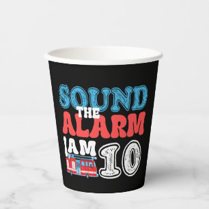 Sound The Alarm I'm 10 Firefighter 10th Birthday Paper Cups