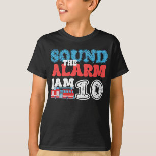 Sound The Alarm I'm 10 Firefighter 10th Birthday T-Shirt