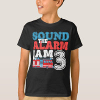 Sound The Alarm I'm 3 Funny 3rd Birthday Kids