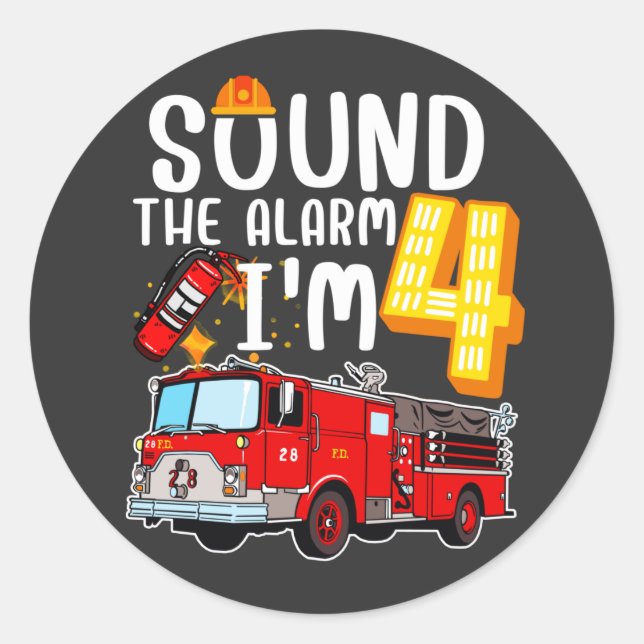 Sound The Alarm I'm 4 Fire Engine Firefighter Classic Round Sticker (Front)