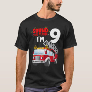 Sound The Alarm I'm 9 Years Old Birthday Boy Fire  T-Shirt