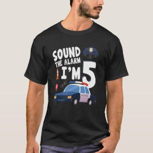 Sound The Alarm It's My 5th Birthday 5 Years Old P T-Shirt
