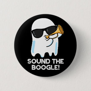 Sound The Boogle Funny Ghost Bugle Pun Dark BG 2 Inch Round Button