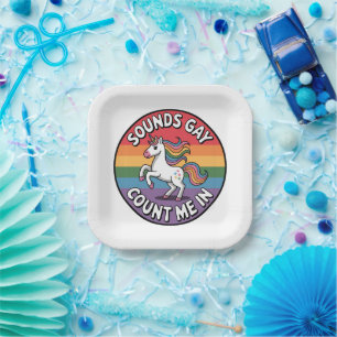 Sounds Gay Count Me In Unicorn Rainbow Flag LGBT Paper Plate