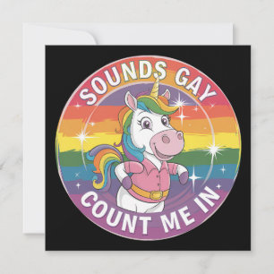 Sounds Gay Count Me In Unicorn Rainbow LGBTQ Invitation