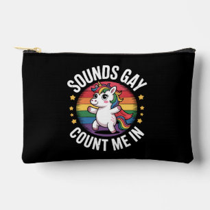 Sounds Gay Count Me In Unicorn Rainbow LGBTQ Pride Accessory Pouch