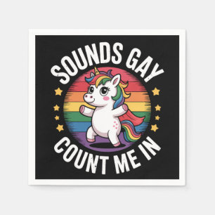 Sounds Gay Count Me In Unicorn Rainbow LGBTQ Pride Napkin