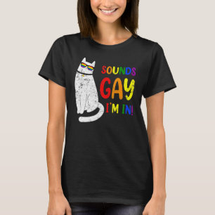 Sounds Gay I Am In Chonk Cat Kitty LGBT Pride Rain T-Shirt