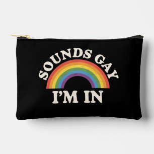 Sounds Gay I'm In Funny LGBTQ Pride Rainbow Accessory Pouch