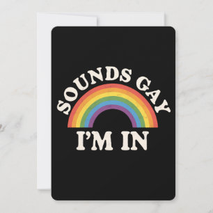 Sounds Gay I'm In Funny LGBTQ Pride Rainbow Invitation
