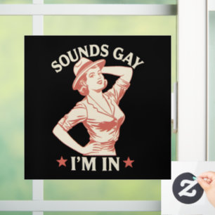 Sounds Gay I'm In Lesbian Cowgirl Howdy LGBTQ Window Cling