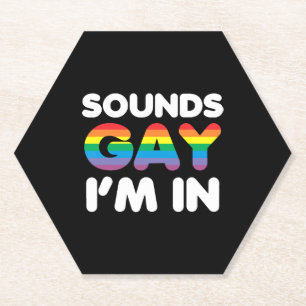 Sounds Gay I'm In LGBT Pride Gift Paper Coaster