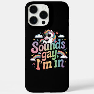 Sounds gay I'm in LGBT pride rainbow unicorn  iPhone 16 Pro Max Case