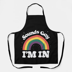 Sounds Gay I'm In LGBTQ Pride Month  Apron