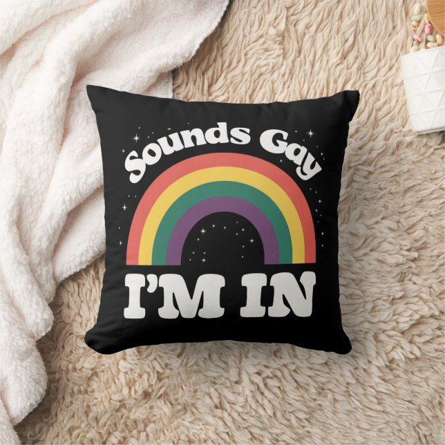 Sounds Gay I'm In LGBTQ Pride Month  Throw Pillow (Blanket)