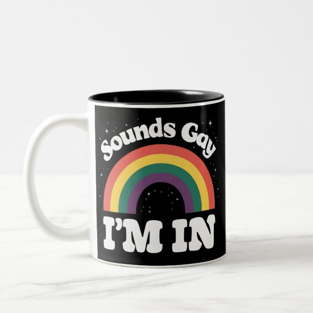 Sounds Gay I'm In LGBTQ Pride Month  Two-Tone Coffee Mug (Left)