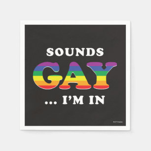 Sounds Gay... I'm In Napkin