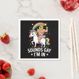 Sounds Gay Im In  Napkin