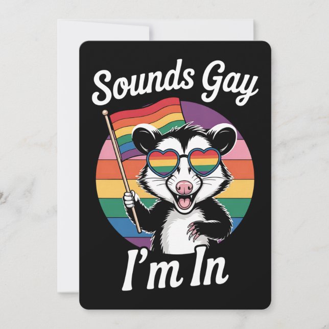 Sounds Gay I'm In Possum Funny LGBTQ Pride Rainbow Invitation (Front)
