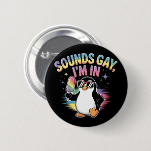 Sounds Gay I'm In Pride Month Design - Penguin 2 Inch Round Button
