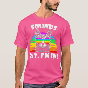 Sounds Gay I'm In Rainbow Cat Pride Retro Cat Gay  T-Shirt