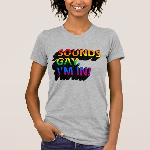 Im Gay T-Shirts & Shirt Designs | Zazzle.ca