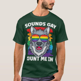 Sounds Gay Pride Wolf Rainbow Flag LGBT Community  T-Shirt