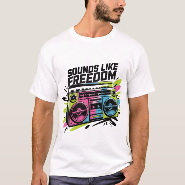 Sounds Like Freedom T-Shirt (Front)