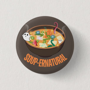 Soup-ernatural 1 Inch Round Button