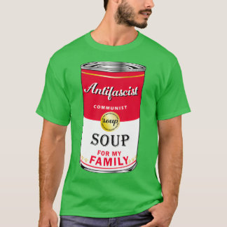 Soup for my Family 3 T-Shirt