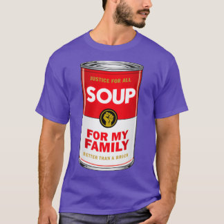 Soup for My FamilyTShirt 1 T-Shirt