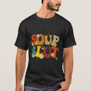 Soup Groovy Sarcastic Funny Saying Christmas Women T-Shirt
