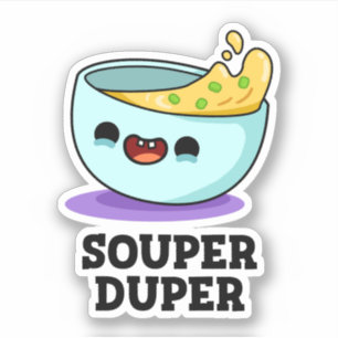 Souper Duper Funny Soup Pun