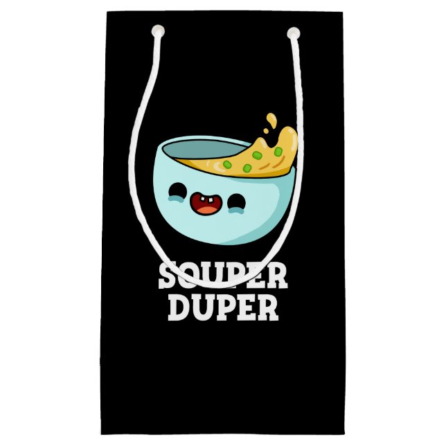 Souper Duper Funny Soup Pun Dark BG Small Gift Bag (Front)