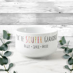 Souper Grandpa Fun Font  Soup Mug<br><div class="desc">You're Souper grandpa! Custom personalized name soup/chili bowl. Great for Christmas,  father's day,  birthday,  or any occasion gifts.  Yes the bowl is microwave and dishwasher safe. Change the text to anything you like with the custom template option.</div>