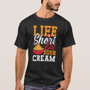 Sour Cream Sauce Vegan Dip Onion Dipping Keto Food T-Shirt