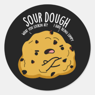 Sour Dough Funny Baking Pun Dark BG Classic Round Sticker
