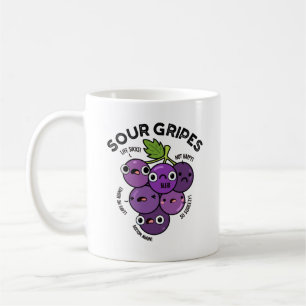 Sour Gripes Funny Fruit Grape Pun  Coffee Mug
