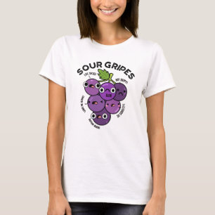 Sour Gripes Funny Fruit Grape Pun T-Shirt