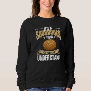Sourdough Bread Starter Recipes Baking Rolls Begin Sweatshirt
