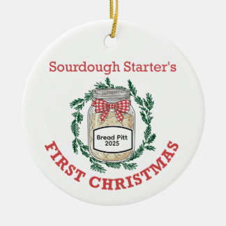 Sourdough Starter's First Christmas Add Name Ceramic Ornament