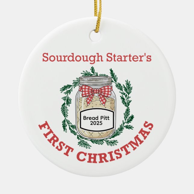 Sourdough Starter's First Christmas Add Name Ceramic Ornament (Front)