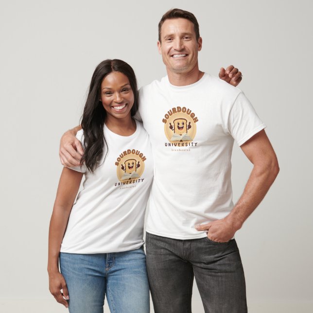 Sourdough University Breaducated T-Shirt (Unisex)