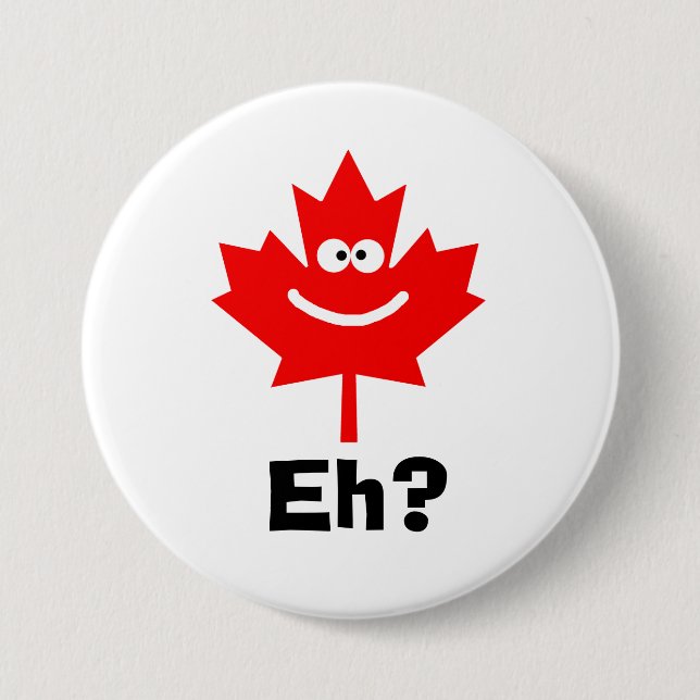 Sourire Feuille d'érable canadienne Hein? Badge (Devant)