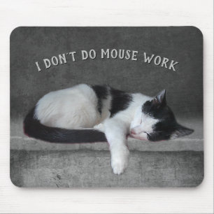 Souris "Je ne fais pas de travail de souris"  Tapis de so